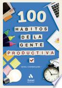 Libro 100 hábitos de la gente productiva