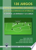 Libro 135 Juegos para el entrenamiento integrado de la técnica defensiva en el fútbol