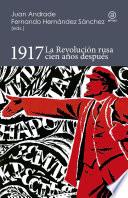 Libro 1917. LA REVOLUCIÓN RUSA CIEN AÑOS DESPUÉS