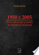 Libro 1950 || 2005. Cinco decenios y medio de literatura universal