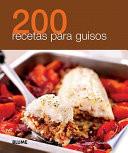 Libro 200 Recetas Para Guisos