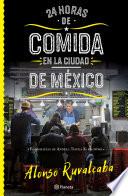 Libro 24 horas de comida en la Ciudad de México