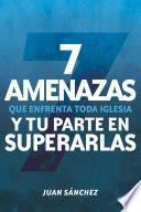Libro 7 amenazas que enfrenta toda iglesia