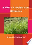 Libro 8 d�_as y 7 noches con Macarena