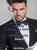 Libro Accidentalmente casada con un millonario