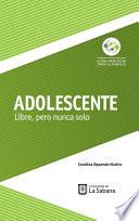 Libro Adolescente. Libre, pero nunca solo