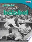Libro ¡Al bate! Historia del béisbol (Batter Up! History of Baseball) (Spanish Version)
