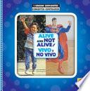 Libro Alive and Not Alive / Vivo y no vivo