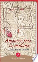 Libro Amanece fría la mañana