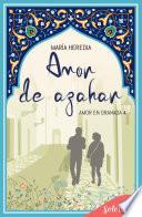 Libro Amor de Azahar (Amor en Granada 4)