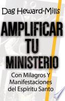 Libro Amplificar Tu Ministerio Con Milagros Y Manifestaciones Del Espíritu Santo