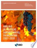 Libro Análisis de políticas agropecuarias en Argentina 2007-2016