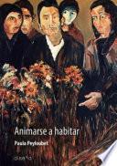 Libro Animarse a habitar