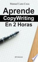 Libro Aprende Copywriting En 2 Horas