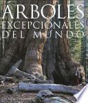 Libro Arboles Excepcionales del Mundo