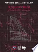 Libro Arquitectura: pensamiento y creación