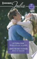 Libro Arrastrados por la pasión - Amor no buscado