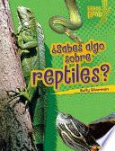 Libro ÀSabes algo sobre reptiles? (Do You Know about Reptiles?)