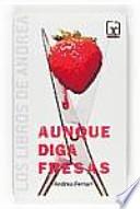 Libro Aunque diga fresas