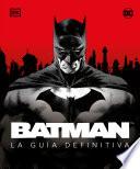Libro Batman. La guia definitiva