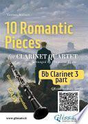 Libro Bb Clarinet 3 part of "10 Romantic Pieces" for Clarinet Quartet