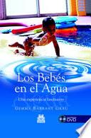 Libro BEBÉS EN EL AGUA. Una experiencia fascinante, LOS (Color) -Libro+DVD-
