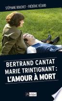 Libro Bertrand Cantat, Marie Trintignant : l'amour à mort