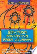 Libro Bisutería fantástica para jóvenes