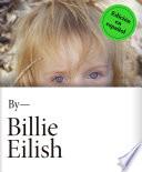 Libro By Billie Eilish (Por Billie Eilish)