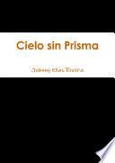 Libro Cielo Sin Prisma