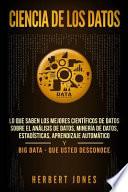 Libro Ciencia de Los Datos: Lo Que Saben Los Mejores Científicos de Datos Sobre El Análisis de Datos, Minería de Datos, Estadísticas, Aprendizaje