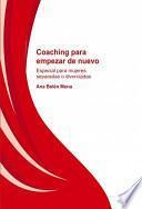 Libro Coaching para empezar de nuevo. Especial para mujeres separadas y divorciadas