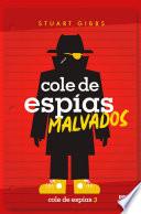 Libro Cole de espías malvados (Cole de espías 3)