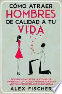 Libro Cómo Atraer Hombres de Calidad a tu Vida