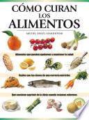 Libro Cómo curan los alimentos