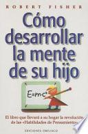 Libro Cómo desarrollar la mente de su hijo