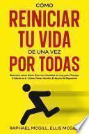 Libro Cómo Reiniciar tu Vida de una Vez por Todas