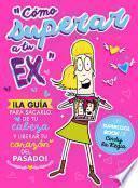 Libro Cómo superar a tu ex