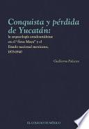 Libro Conquista y pérdida de Yucatán: