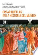 Libro Crear huellas en la historia del mundo