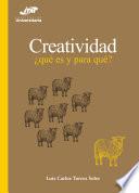 Libro Creatividad: ¿qué es y para qué?