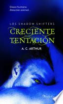 Libro Creciente tentación (Los Shadow Shifters 1)