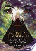 Libro Crónicas de Angeath: El despertar de la magia