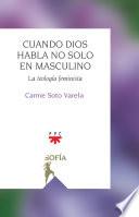Libro Cuando Dios habla no solo en masculino