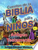 Libro Cuentos de la Biblia para niños. Vol. 1. Antiguo Testamento