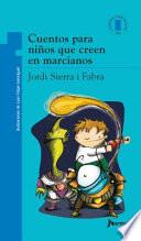 Libro Cuentos para niños que creen en marcianos