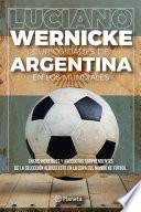 Libro Curiosidades de Argentina en los Mundiales