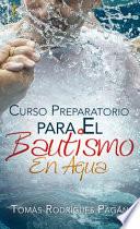 Libro Curso Preparatorio Para el Bautismo en Agua