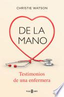 Libro De la mano. Testimonios de una enfermera