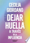 Libro Dejar huella a través de la influencia